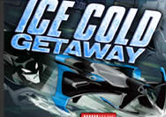 Ice Cold Getaway